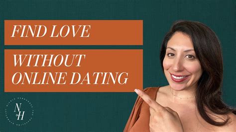 how can i meet someone without online dating